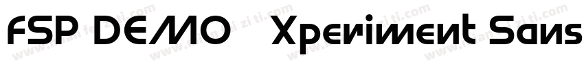 FSP DEMO   Xperiment Sans Bold Regu字体转换